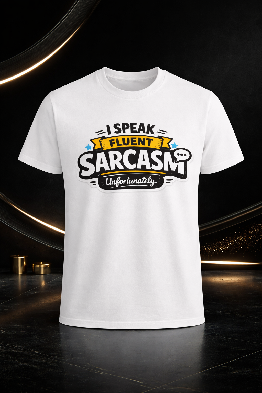 I Speak Fluent Sarcasm T-Shirt – Funny Graphic Tee for Men & Women
