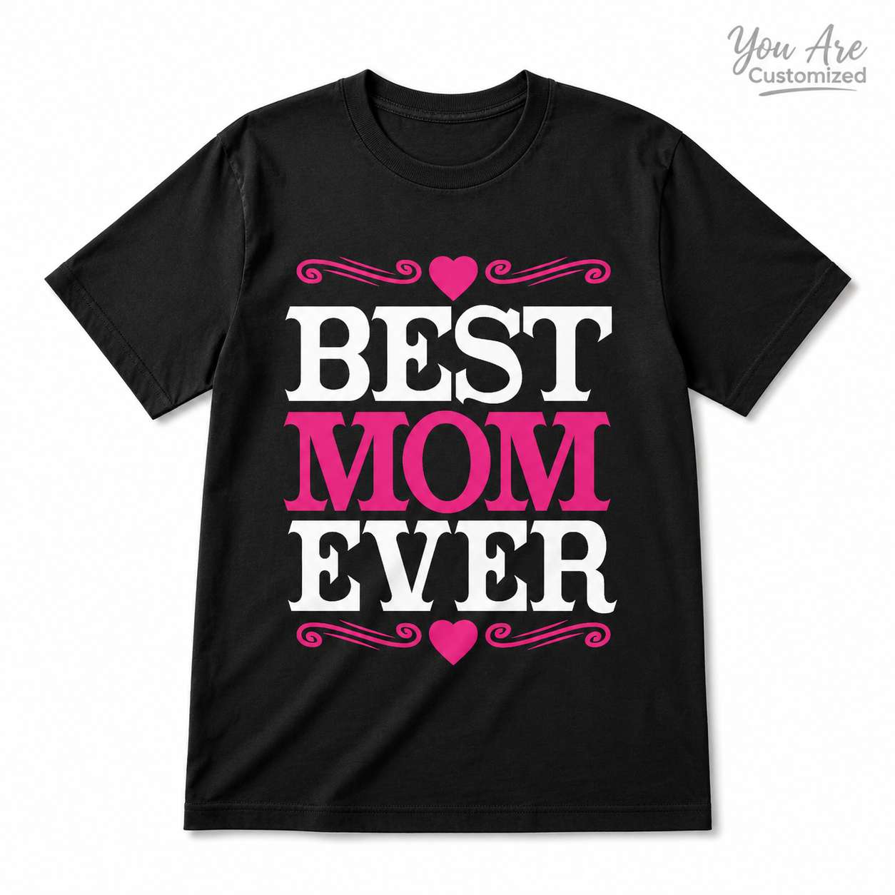 Best Mom Ever T-Shirt, Mothers Day Gift Tee, Custom Color Women Cotton Crewneck, Unisex Mom Gift
