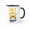 11oz Ceramic Mug – “No School Bus Today” – Funny Parent & Teacher Coffee Cup