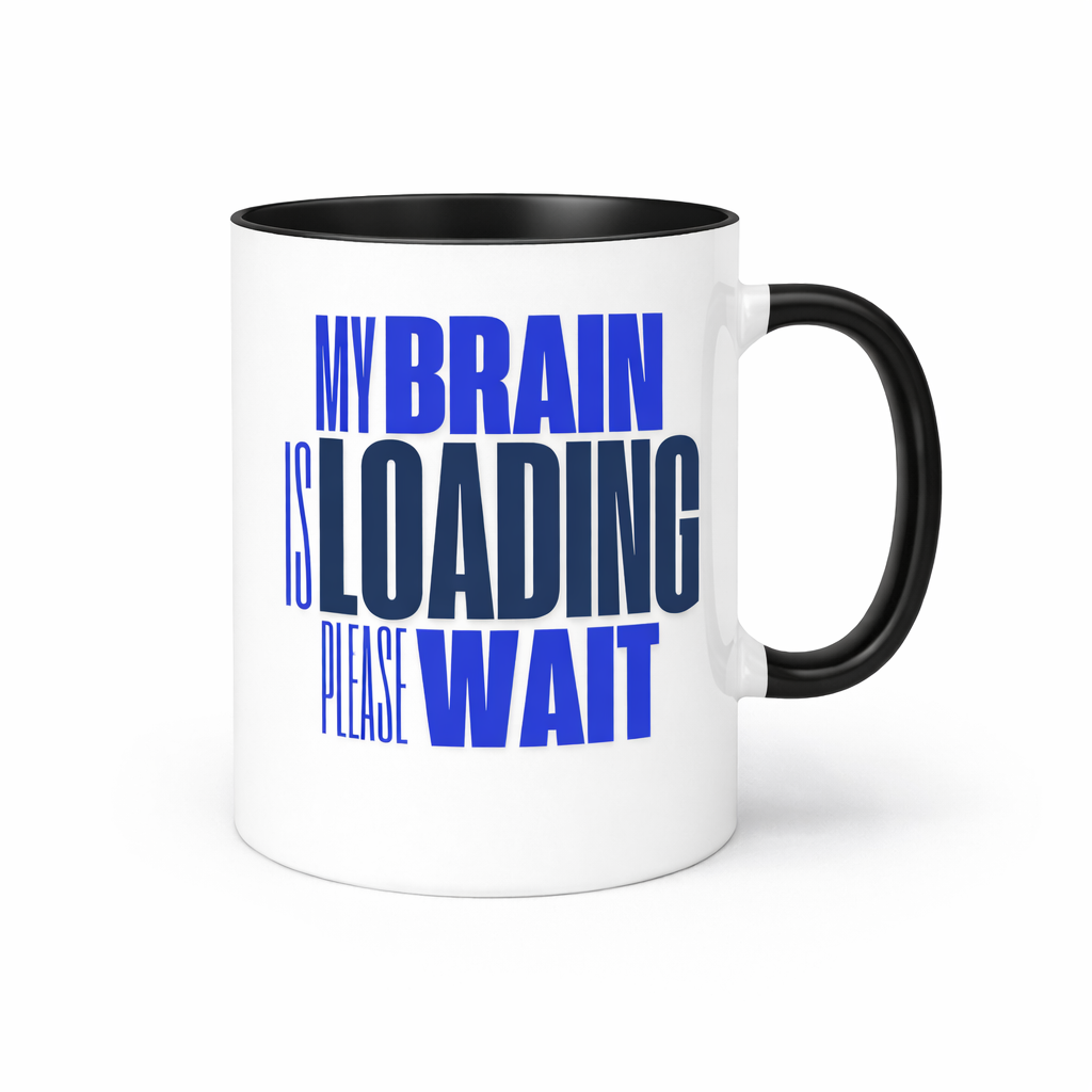 11oz Funny Ceramic Mug – “My Brain Is Loading, Please Wait” – Humor Coffee Cup for Work & Mornings