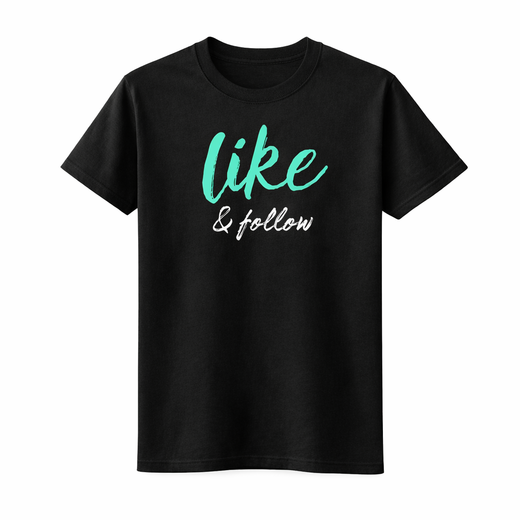 Like & Follow T-Shirt – Social Media Creator Tee | Unisex Cotton Shirt (Black or White)