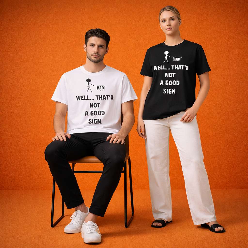 Well That's Not A Good Sign T-Shirt - View 3