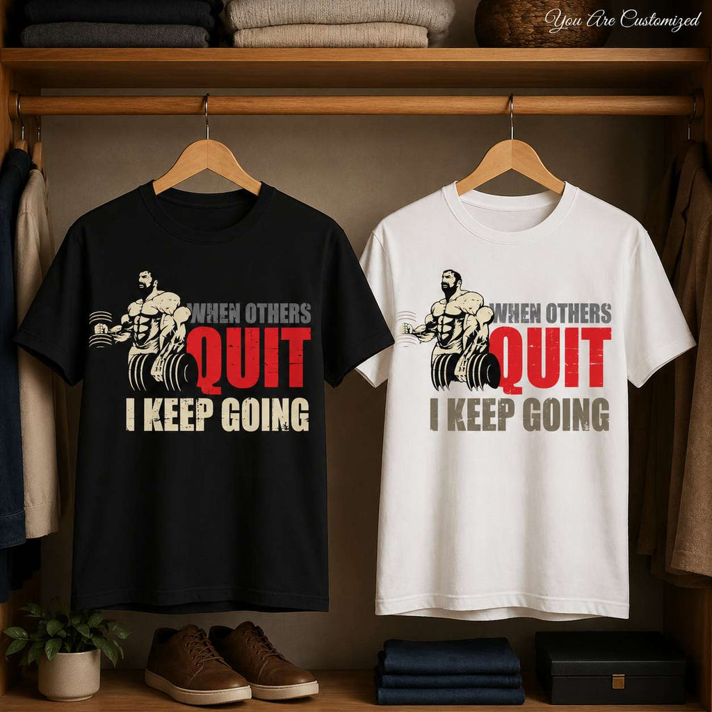 Gym Motivation When Others Quit T-Shirt - View 5