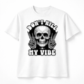 Don't Kill My Vibe Skull T-Shirt - View 1