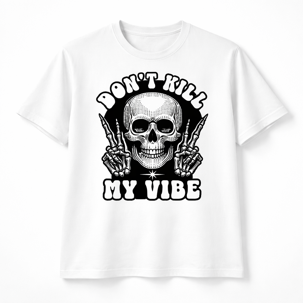 Don't Kill My Vibe Skull T-Shirt - View 1